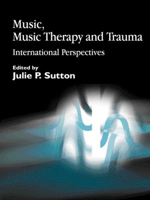 cover image of Music, Music Therapy and Trauma